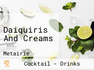 Daiquiris And Creams