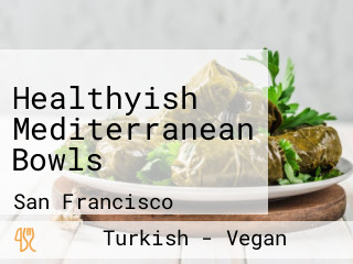 Healthyish Mediterranean Bowls