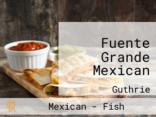 Fuente Grande Mexican
