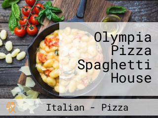 Olympia Pizza Spaghetti House