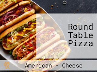 Round Table Pizza