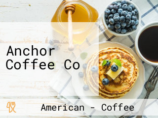 Anchor Coffee Co