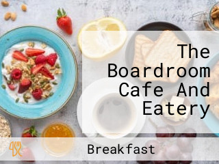 The Boardroom Cafe And Eatery