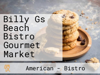 Billy Gs Beach Bistro Gourmet Market