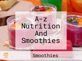 A-z Nutrition And Smoothies