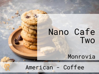 Nano Cafe Two
