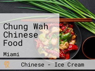 Chung Wah Chinese Food