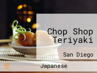 Chop Shop Teriyaki