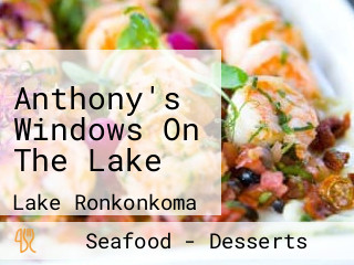 Anthony's Windows On The Lake
