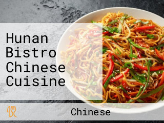 Hunan Bistro Chinese Cuisine