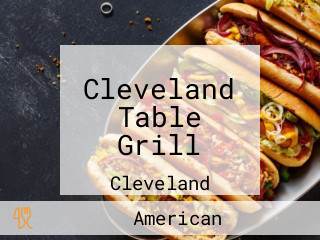 Cleveland Table Grill