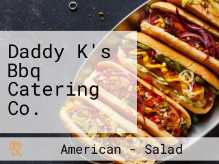 Daddy K's Bbq Catering Co.