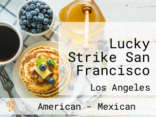 Lucky Strike San Francisco