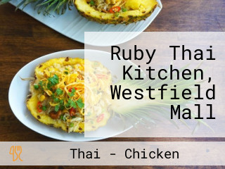Ruby Thai Kitchen, Westfield Mall