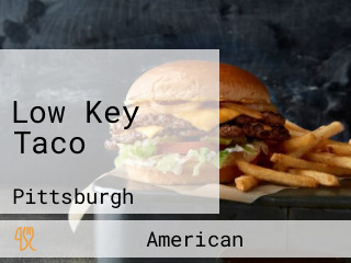 Low Key Taco