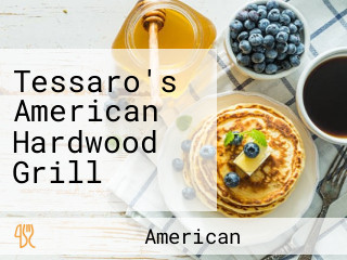 Tessaro's American Hardwood Grill
