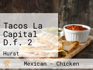 Tacos La Capital D.f. 2