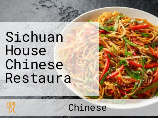 Sichuan House Chinese Restaura