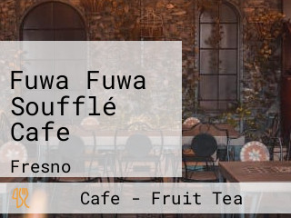 Fuwa Fuwa Soufflé Cafe