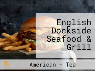 English Dockside Seafood & Grill