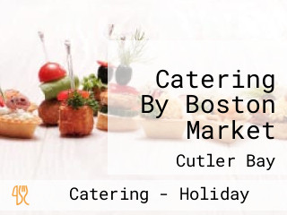 Catering By Boston Market