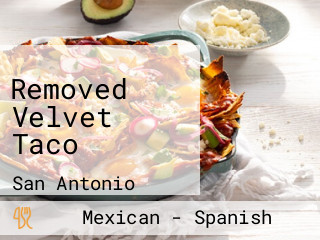 Removed Velvet Taco