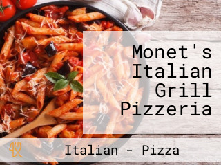 Monet's Italian Grill Pizzeria