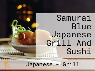 Samurai Blue Japanese Grill And Sushi
