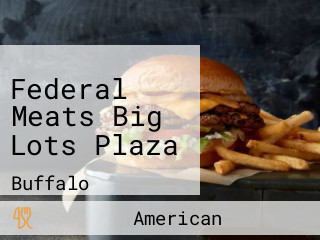 Federal Meats Big Lots Plaza
