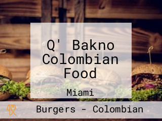 Q' Bakno Colombian Food