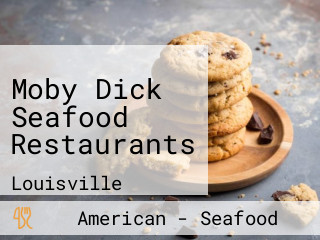 Moby Dick Seafood Restaurants