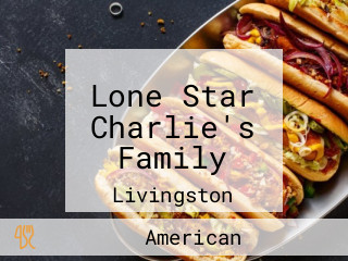 Lone Star Charlie's Family