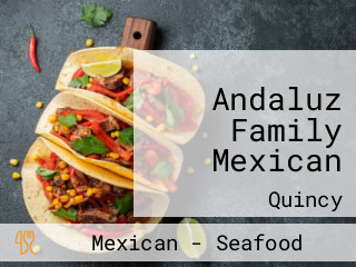 Andaluz Family Mexican