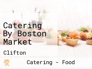 Catering By Boston Market