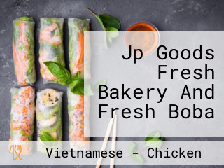 Jp Goods Fresh Bakery And Fresh Boba