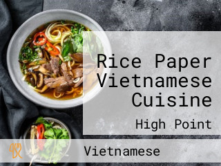 Rice Paper Vietnamese Cuisine