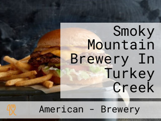 Smoky Mountain Brewery In Turkey Creek