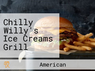 Chilly Willy's Ice Creams Grill