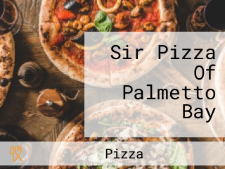 Sir Pizza Of Palmetto Bay