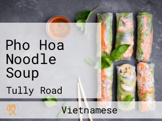 Pho Hoa Noodle Soup