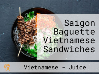 Saigon Baguette Vietnamese Sandwiches