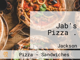 Jab's Pizza .