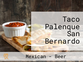 Taco Palenque San Bernardo