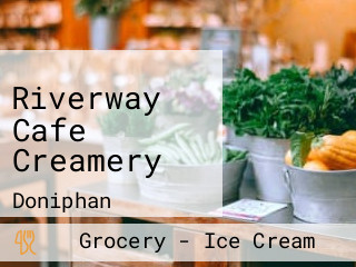 Riverway Cafe Creamery