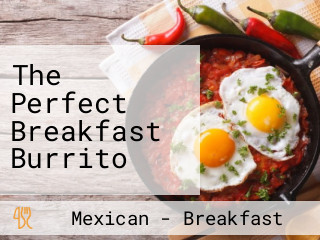 The Perfect Breakfast Burrito