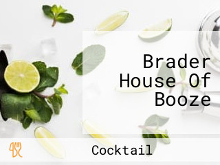 Brader House Of Booze