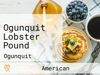 Ogunquit Lobster Pound