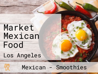 Market Mexican Food