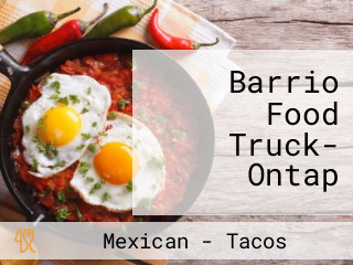 Barrio Food Truck- Ontap