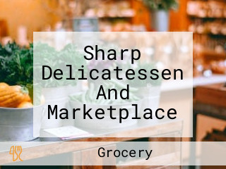 Sharp Delicatessen And Marketplace